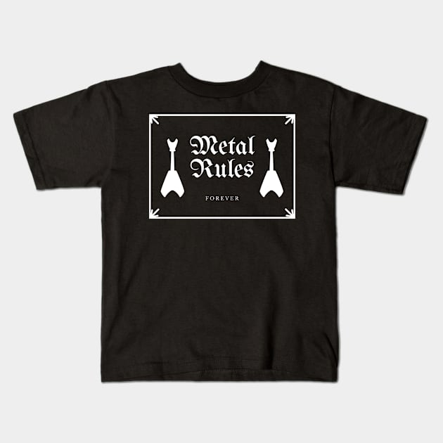 Metal Rules Forever Kids T-Shirt by Abeer Ahmad